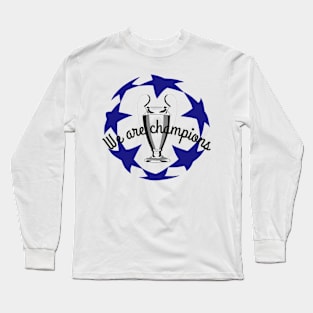 we are champions Long Sleeve T-Shirt